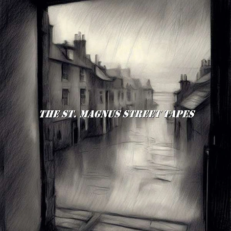 The St. Magnus Street Tapes, a podcast by Dr. Jonathan Church